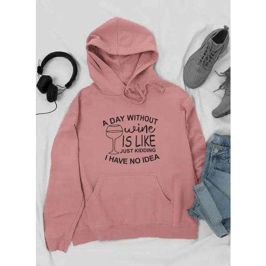 A Day Without Wine hoodie in pink with humorous text, cotton/poly fabric, ideal for casual wear, perfect for wine lovers.